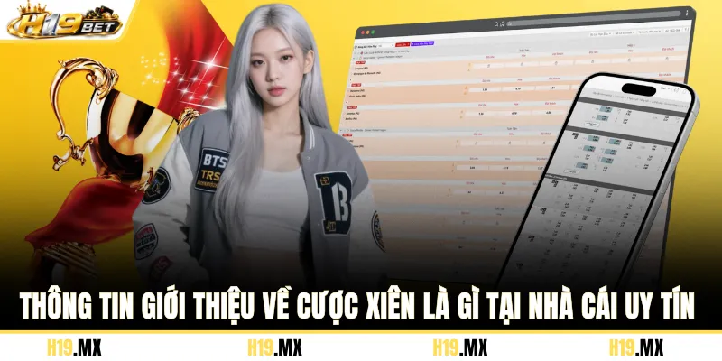Thông tin giới thiệu về cược xiên là gì tại nhà cái uy tín